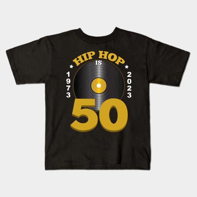 Hip Hop is 50 | 50th Anniversary Kids T-Shirt by blackartmattersshop